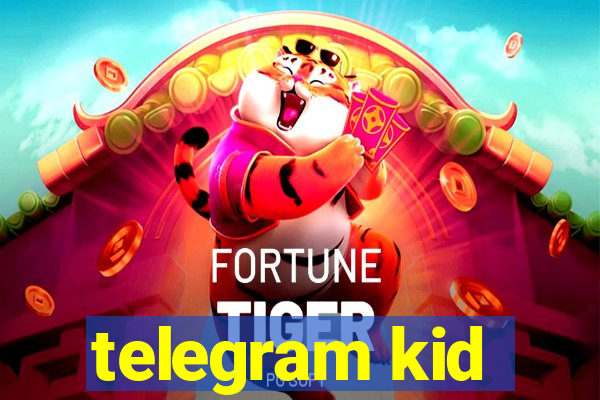 telegram kid